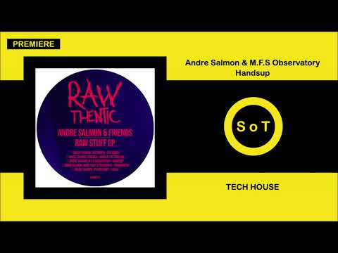 Andre Salmon & M.F.S Observatory - Handsup (Original Mix) [Premiere] [Tech House] [Rawthentic]