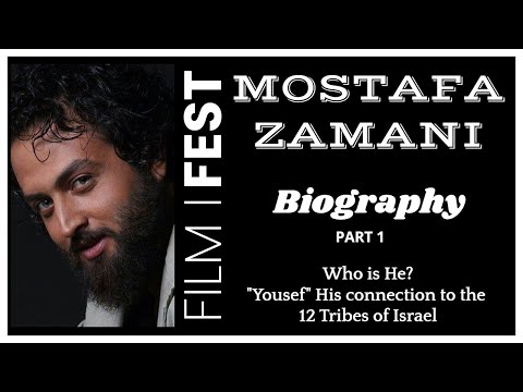 Mostafa Zamani Biography, Who is He? "Yousef" His connection to the 12 Tribes of Israel