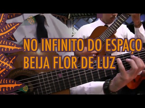 Beija Flor de Luz / No Infinito do Espaço - 29/09/2018