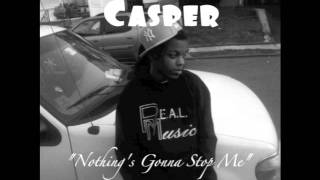 MoSkillz aka CASPER- Nothings Gonna Stop Me