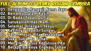 Download lagu FULL ALBUM 2 • REMIX LAGU ROHANI CERIA TERBARU 2025 Full Bass By JIRO MUSIC - Bertemu Dalam KasihNya mp3 Download lagu FULL ALBUM 2 • REMIX LAGU ROHANI CERIA TERBARU 2025 Full Bass By JIRO MUSIC - Bertemu Dalam KasihNya mp3