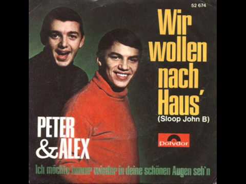 Peter & Alex - Wir wollen nach Haus' (Sloop John B)