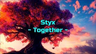 Styx - "Together" HQ/With Onscreen Lyrics!