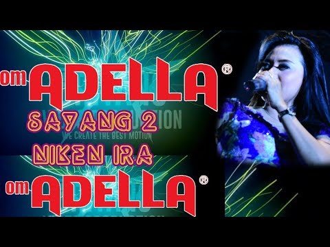 ADELLA  SAYANG 2 NIKEN IRA NGORO MOJOKERTO