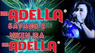Download lagu ADELLA  SAYANG 2 NIKEN IRA NGORO MOJOKERTO mp3