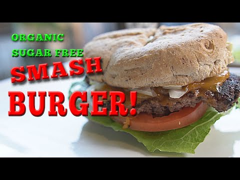 How to Grill a Organic, Sugar Free, Grass Fed Smash...