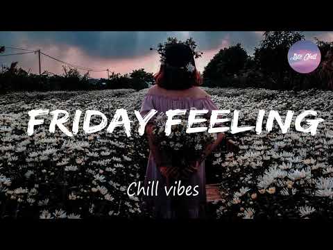 Friday Feeling 🌻 Chill Vibes - Chill out music mix