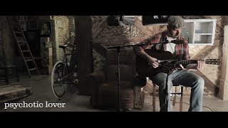 Psychotic Lover - Frankie Chavez