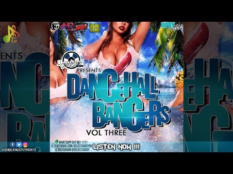 Selecta Jiggy - Dancehall Bangers Volume 3 (Mixtape 2017)