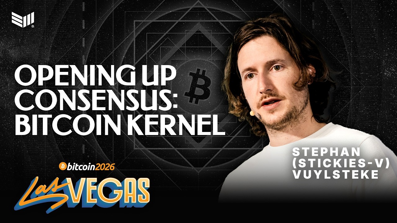 Opening Up Consensus: Bitcoin Kernel | Bitcoin 2026