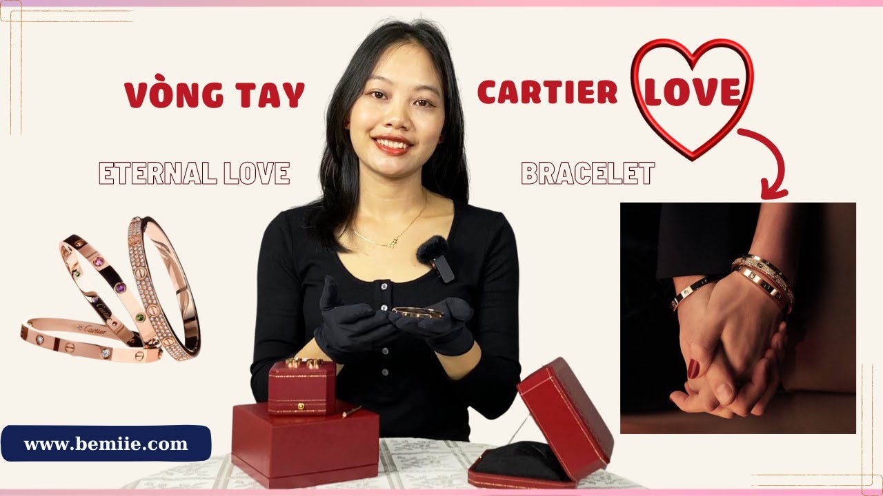 3 LÝ DO KHIẾN VÒNG TAY CARTIER LOVE ĐƯỢC SĂN LÙNG | 3 Reasons Make Cartier LOVE Bracelet Hunting