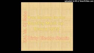 You belong to me mashup KAL Vs. DJ Bobo Dirty Electro remix 2023 Bootleg
