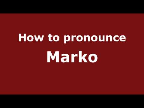 How to pronounce Marko