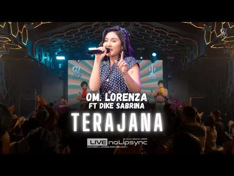 TERAJANA (JADUL) - DIKE SABRINA X OM LORENZA | DANGDUT SUARA GENDANG RASA INGIN BERDENDANG | VIRAL