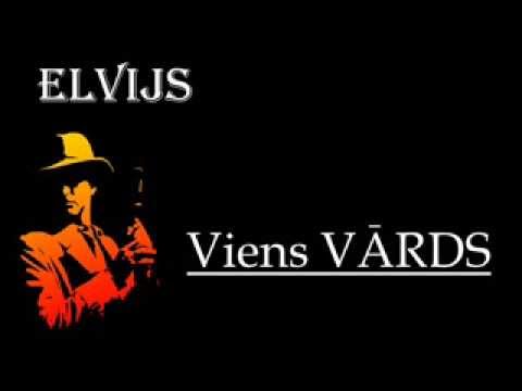 Elvijs - Viens Vārds