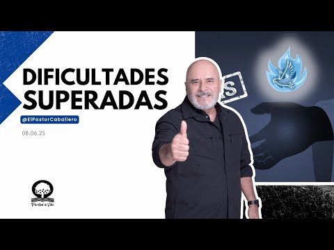 "DIFFICULTIES OVERCOME" I @elpastorcaballero. I PASTOR RICARDO CABALLERO