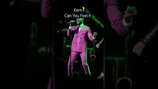 Kem/Can You Feel It #rnbsinger #soulsinger #jazz #blackmusic #rnbmusic #rbsinger #soul #soulmusic
