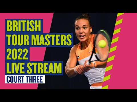 🔴 LIVE British Tour Masters 2022 | Court 3 | Day 3