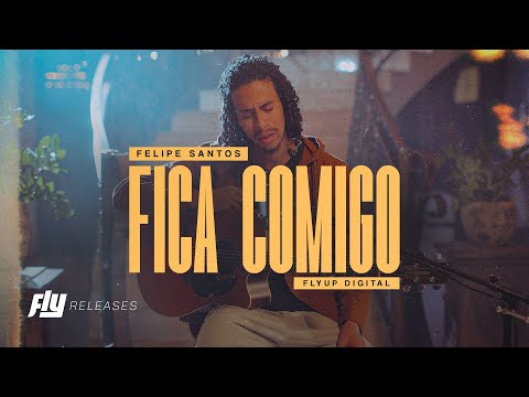 Felipe Santos - Fica Comigo (EP - Vai Ficar Tudo Bem)