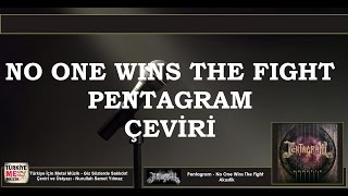 No One Wins The Fight - Pentagram - Çeviri