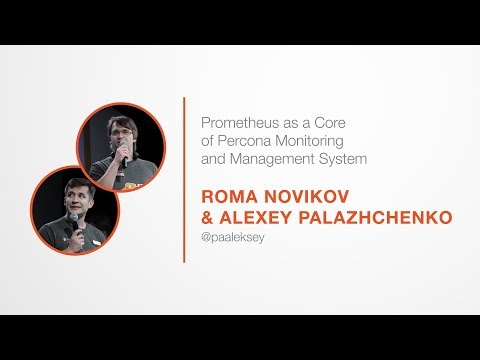 PromCon 2017: Lightning Talk - Prometheus as a Core of Percona Monitoring and Management System