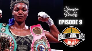 Episode 9 - Claressa Shields | BRIDGEBIZNESS