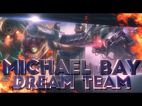 Michael Bay Dream Team | League of Legends Team Montage