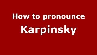 How to pronounce Karpinsky