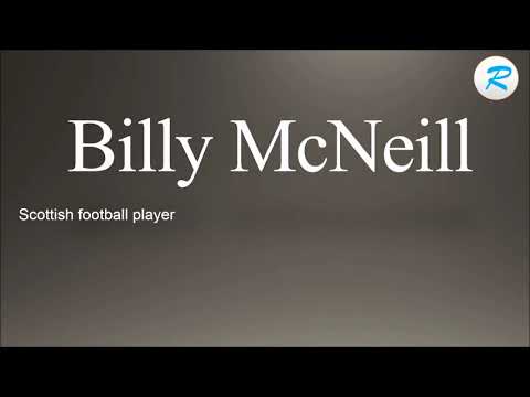 How to pronounce Billy McNeill