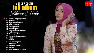 Download lagu NAZMI NADIA FULL ALBUM VERSI AKUSTIK mp3 Download lagu NAZMI NADIA FULL ALBUM VERSI AKUSTIK mp3