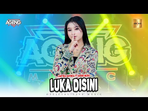 Cantika Davinca ft Ageng Music - Luka Disini (Official Live Music)