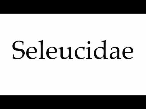 How to Pronounce Seleucidae
