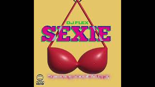 DJ Flex - SEXIE [Lyric Video]