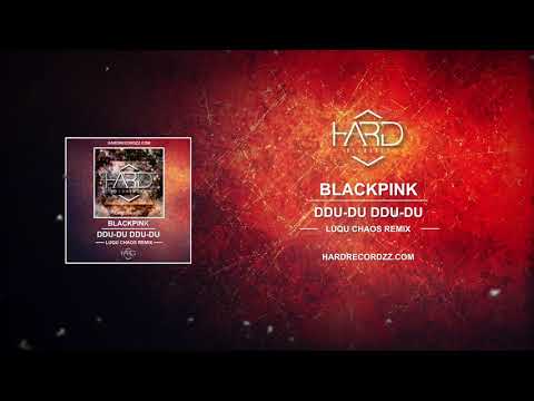Blackpink - DDU-DU DDU-DU (Luqu Chaos Remix) |Free Release|