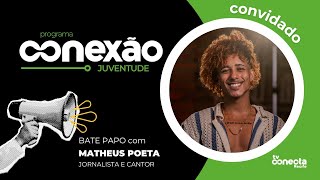 Conexão Juventude recebe Matheus Poeta