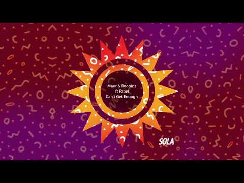 Maur & Roobinz Feat. Faber - Can't Get Enough