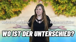 Wo ist der Unterschied zwischen REISEVERANSTALTER und REISEVERMITTLER?