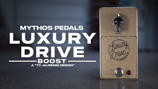 Video thumbnail for Mythos Pedals Luxury Drive Boost Pedal by Mythos Pedals