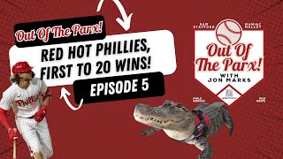 Red Hot Phillies, First to 20 Wins | Out of the Parx Ep. 5