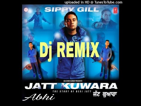Jatt Saari Umar Kuwara - Sippy Gill - Remix Dhol Bass Punjabi Song
