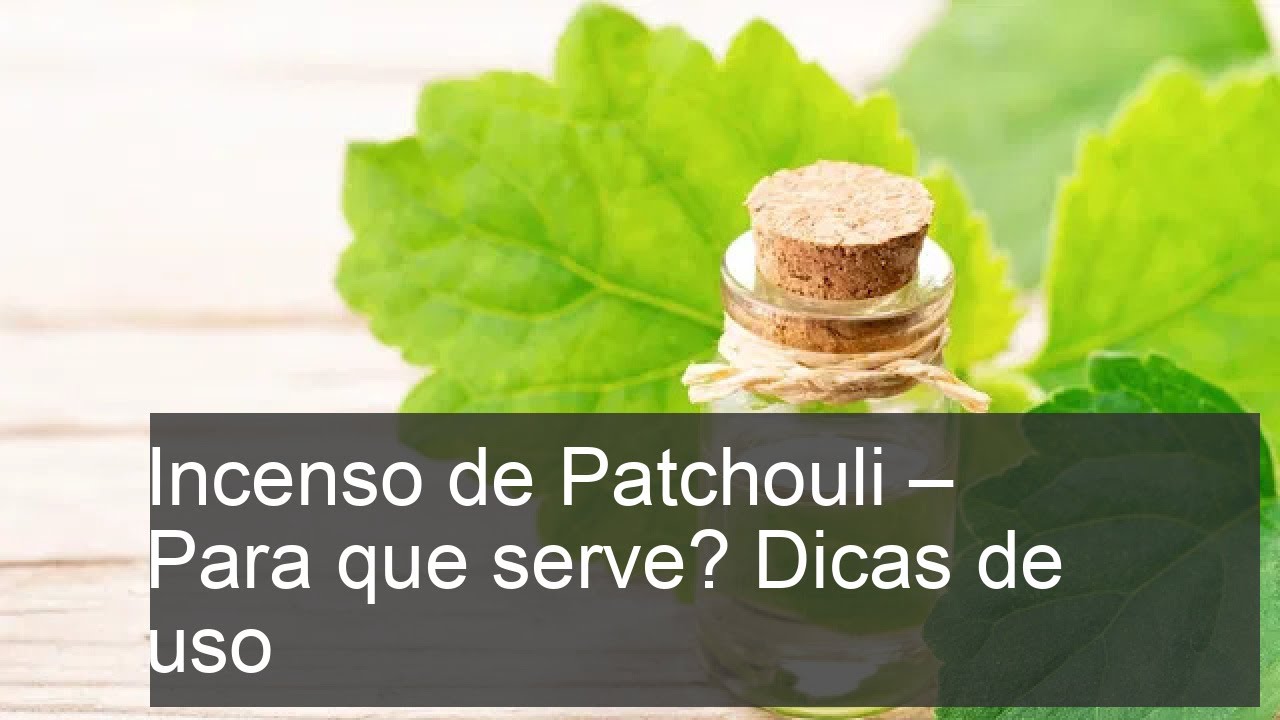 Descubra os Benefícios do Incenso de Patchouli e Dicas de Uso Incríveis!