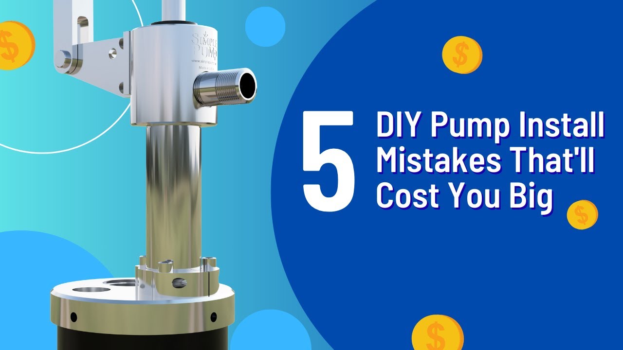 5 DIY Simple Pump Installation Mistakes That'll Cost You Big