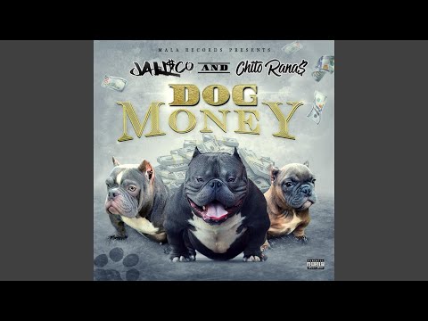 Dog Money (feat. Chito Rana$)