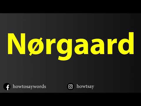 How To Pronounce Norgaard
