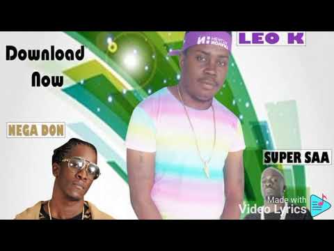 LEO-K ft NEGA DON and SUPER SAA