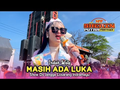 THERE ARE STILL WOUNDS • INDAH WATY • SHERIN PUTRA PRATAMA • Show Jangga Losarang Indramayu