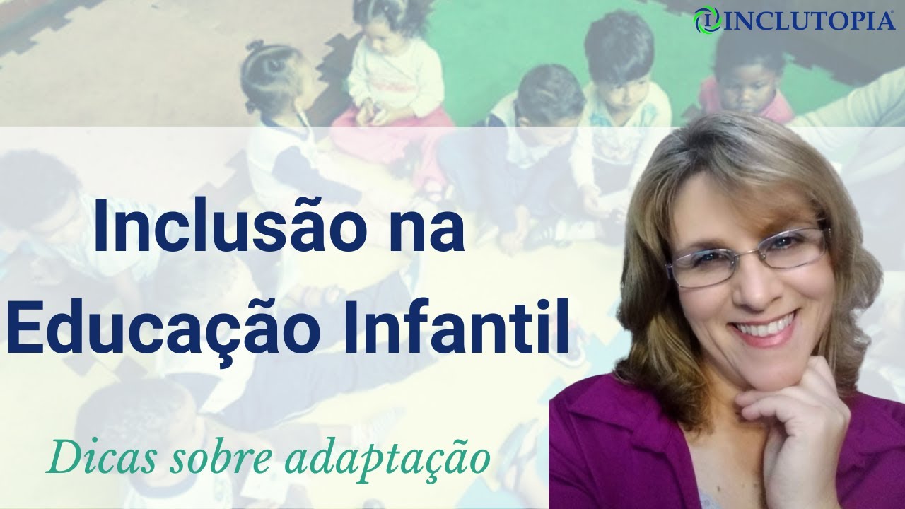 Inclusão na educação infantil: Dicas para adaptação