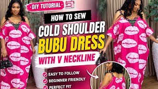 How to Cut and Sew a Stylish Cold Shoulder Bubu Dress with V Neckline | Easy DIY Tutorial