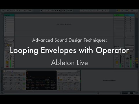 Ableton Live: Advanced Sound Design Techniques - Looping Envelopes with Operator