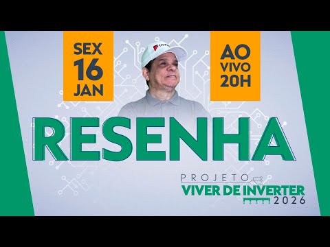 Resenha Final — Projeto Viver de Inverter 2026 | 16 de Janeiro às 20h